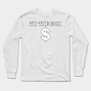 Tip The Cook Long Sleeve T-Shirt